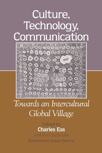 Culture, Technology, Communication Towards an Intercultural Global Village