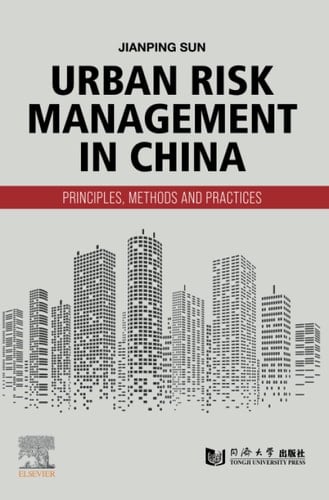 Urban Risk Management in China Principles, Methods and Practices