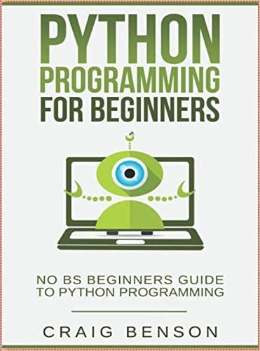Python Programming for Beginners The Complete Beginners Guide for Python Programming