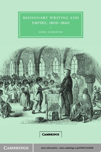 Missionary Writing and Empire, 1800-1860