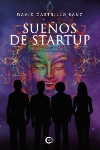 Sueños de Startup (Spanish Edition)