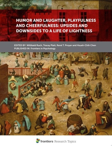 Humor and Laughter, Playfulness and Cheerfulness: Upsides and Downsides to a Life of Lightness