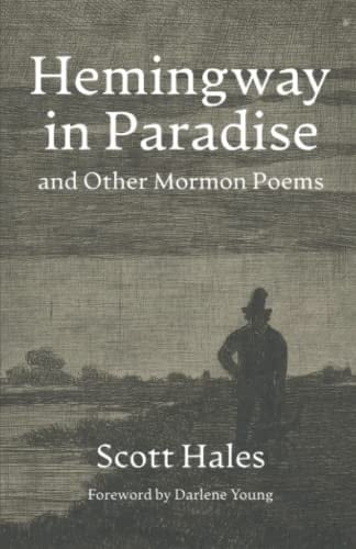 Hemingway in Paradise and Other Mormon Poems