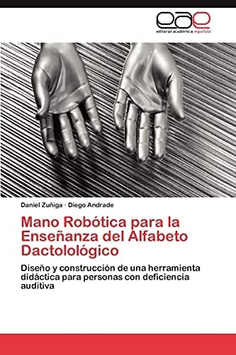 Mano Robótica Para la Enseñanza Del Alfabeto Dactolológico