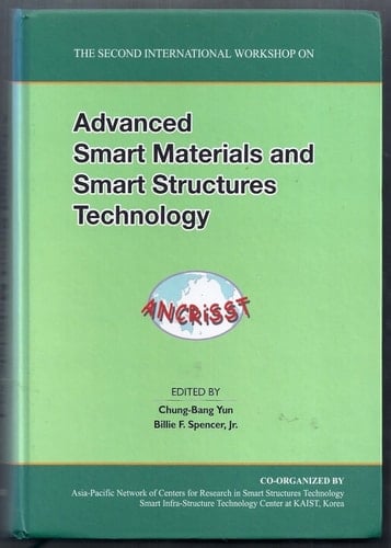 Proceedings of the Second International Workshop on Advanced Smart Materials and Smart Structures Technology Gyeongju, Korea July 21-24, 2005