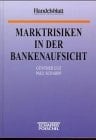 Marktrisiken in der Bankenaufsicht Umsetzung der Marktrisikoregeln der Kapitaladäquanzrichtlinie