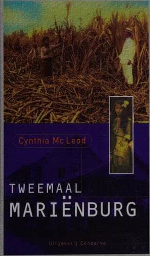 Tweemaal Mariënburg Surinaamse historische roman