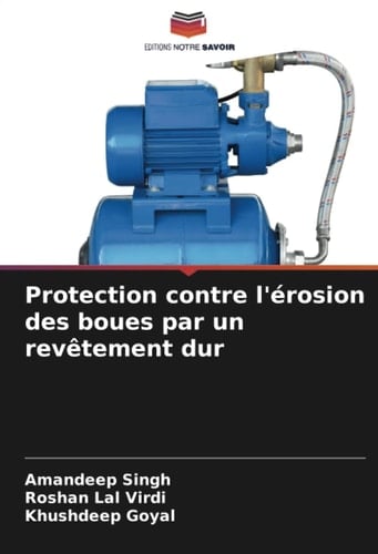 Protection contre l'érosion des boues par un revêtement dur (French Edition)