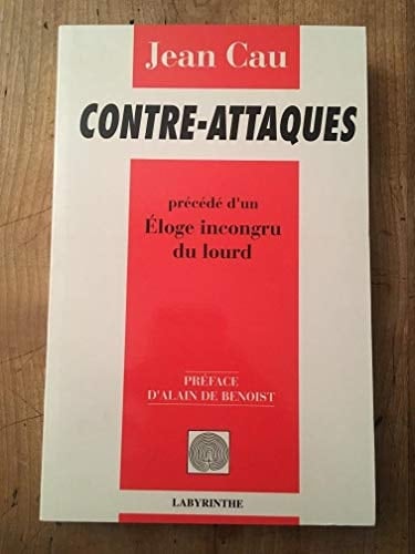 Contre-attaques ; précédé d'un Eloge incongru du lourd (French Edition)