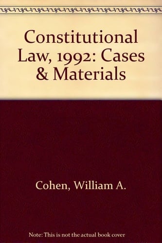 Constitutional Law, 1992 Cases and Materials