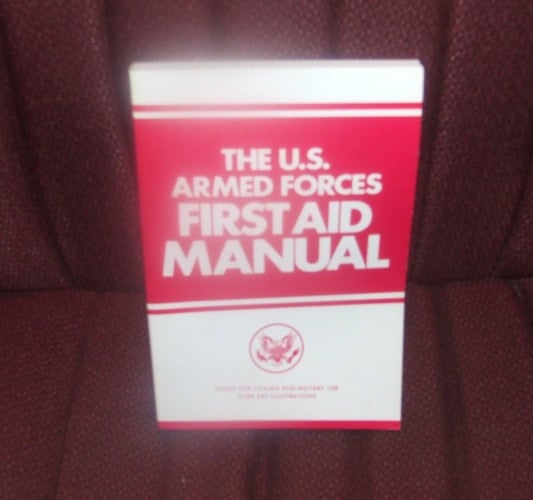 The U.S. Armed Forces First Aid Manual