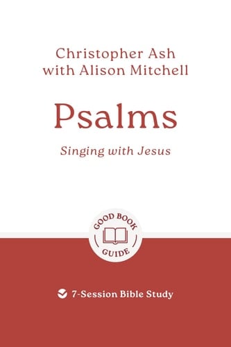 Psalms: Singing with Jesus 7-Session Bible Study