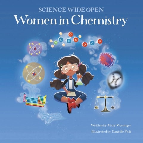 Women in Chemistry | A Science Book For Kids! (Science Wide Open 2)