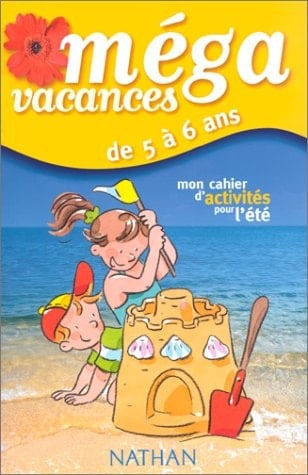 Mon Cahier D'Activites Pour L'Ete. 5-6 Ans