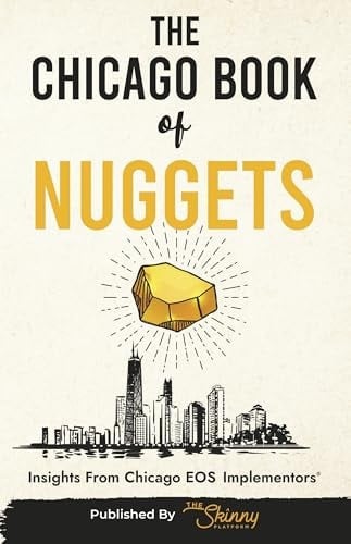 The Chicago Book of Nuggets: Insights From Chicago EOS Implementors®