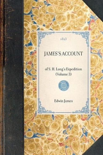 James's Account Of S. H. Long's Expedition (Volume 3)