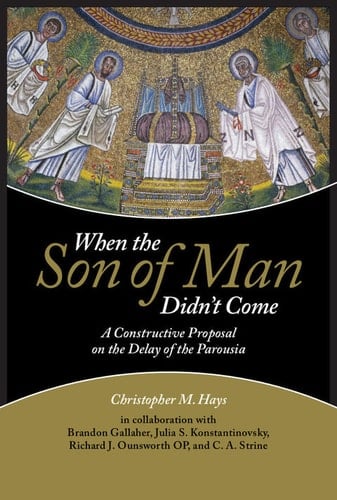 When the Son of Man Didn't Come A Constructive Proposal on the Delay of the Parousia