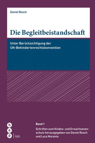 Die Begleitbeistandschaft Unter Berücksichtigung der UN-Behindertenrechtskonvention - Dissertation