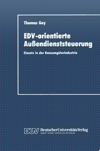 EDV-orientierte Außendienststeuerung Einsatz in der Konsumgüterindustrie