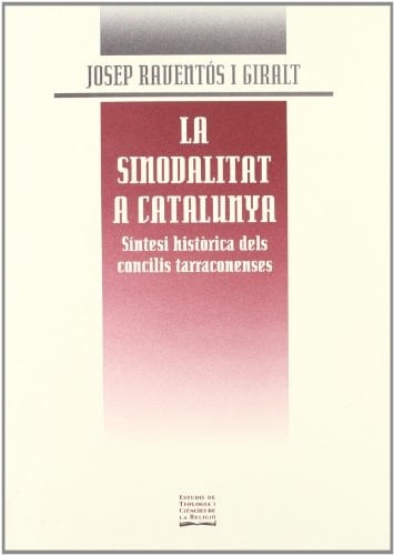 La sinodalitat a Catalunya: Síntesi històrica dels concilis tarraconenses