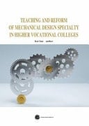 Teaching and Reform of Mechanical Design Specialty in Higher Vocational Colleges