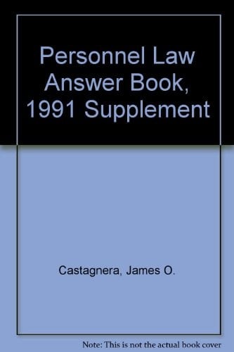 Personnel Law Answer Book, 1991 Supplement