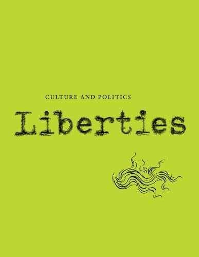 Liberties Journal of Culture and Politics Summer 2024 - Volume 4, Issue 4