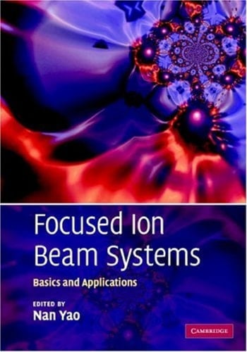 Focused Ion Beam Systems Basics and Applications