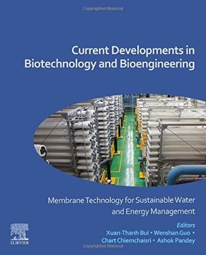 Current Developments in Biotechnology and Bioengineering Membrane Technology for Sustainable Water and Energy Management