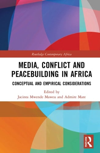 Media, Conflict and Peacebuilding in Africa Conceptual and Empirical Considerations
