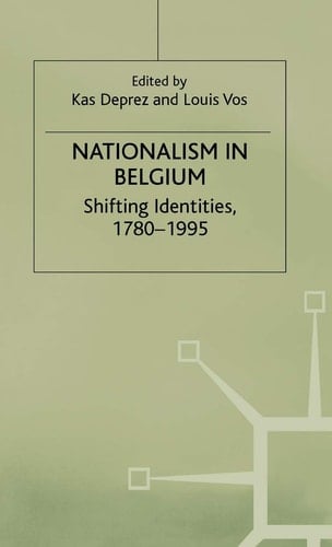 Nationalism in Belgium Shifting Identities, 1780-1995