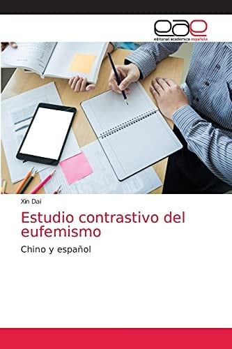 Estudio contrastivo del eufemismo: Chino y español (Spanish Edition)