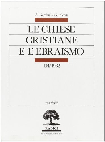 Le Chiese cristiane e l'ebraismo (1947-1982) (Radici) (Italian Edition)