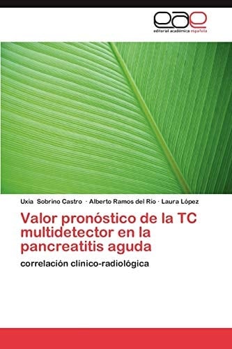 Valor Pronóstico de la Tc Multidetector en la Pancreatitis Agud