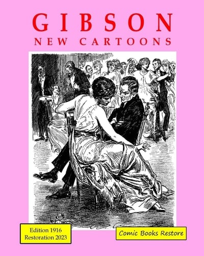 Gibson, New Cartoons Edition 1916, Restoration 2023