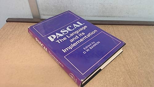 PASCAL-The Language and Its Implementation (Wiley Series in Computing)