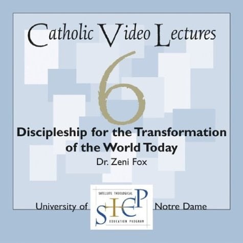 Discipleship for the Transformation of the World Today Catholic Video Lecture #6