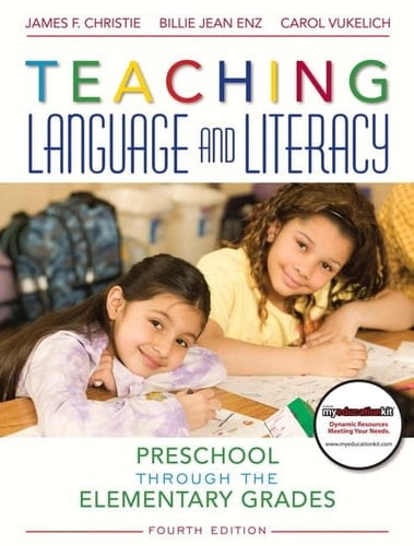 Teaching Language and Literacy Preschool Through the Elementary Grades