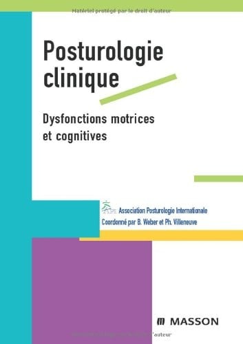 Posturologie clinique Dysfonctions motrices et cognitives