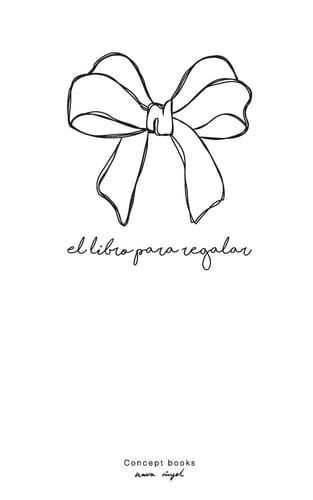 El Libro Para Regalar Un Libro Original de Theconceptbooks.com