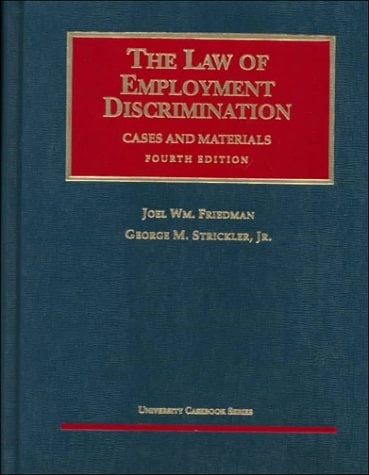 The Law of Employment Discrimination: Cases & Materials (University Casebook Series)