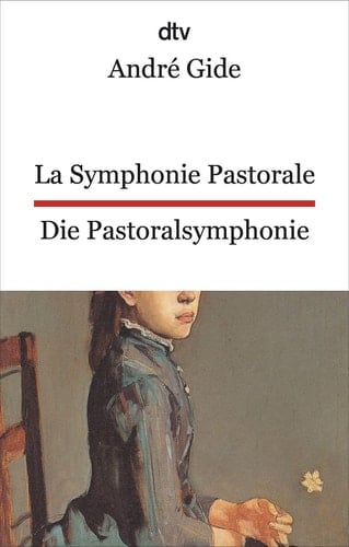 La Symphonie pastorale. Die Pastoralsymphonie dtv zweisprachig für Könner - Französisch