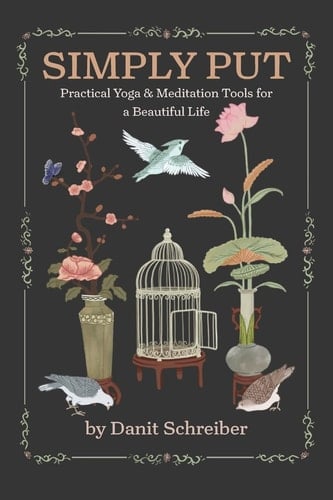 Simply Put Practical Yoga & Meditation Tools for a Beautiful Life