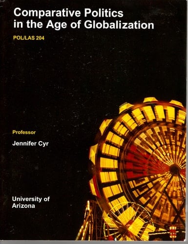 Comparative Politics in the Age of Globalization : POL/LAS 204 Custom Edition for University of Arizona