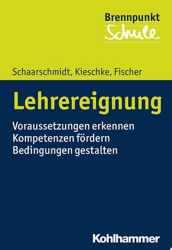 Lehrereignung Voraussetzungen erkennen - Kompetenzen fördern - Bedingungen gestalten