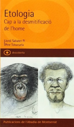 Etología Cap a la Desmitificació de L'home