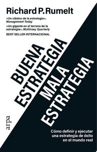 Buena estrategia / Mala estrategia Cómo definir y ejecutar una estrategia de éxito en el mundo real