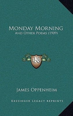 Monday Morning: And Other Poems (1909)