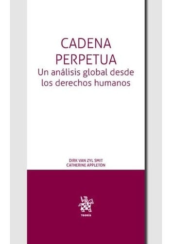 Cadena Perpetua. Un análisis global desde los Derechos Humanos