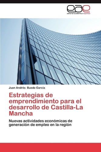 Estrategias de Emprendimiento Para El Desarrollo de Castilla-La Manch